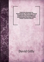 Praktische Anweisung Zur Wasserbaukunst: Welche Eine Anleitung Zum Entwerfen, Veranschlagen, Und Ausfhren Der Am Gewhnlichsten Vorkommenden Wasserbaue Enthlt, Volume 3 (German Edition)