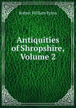 Antiquities of Shropshire, Volume 2