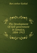 The Development Of Self-government In Jamaica, 1884-1913