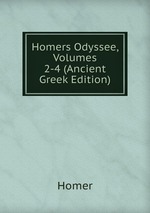 Homers Odyssee, Volumes 2-4 (Ancient Greek Edition)