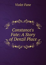 Constance`s Fate: A Story of Denzil Place