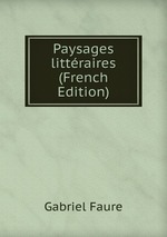 Paysages littraires (French Edition)