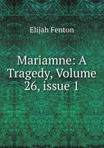 Mariamne: A Tragedy, Volume 26, issue 1