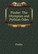 Pindar: The Olympian and Pythian Odes