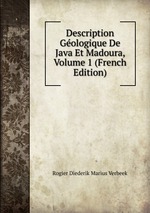 Description Gologique De Java Et Madoura, Volume 1 (French Edition)