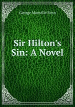 Sir Hilton`s Sin: A Novel