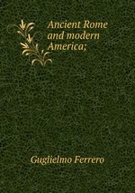 Ancient Rome and modern America;