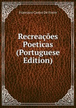 Recreaes Poeticas (Portuguese Edition)