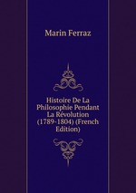 Histoire De La Philosophie Pendant La Rvolution (1789-1804) (French Edition)