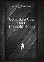 Gedanken ber Tod U. Unsterblichkeit