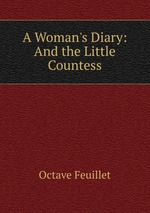 A Woman`s Diary: And the Little Countess