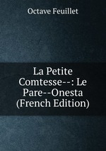La Petite Comtesse--: Le Pare--Onesta (French Edition)