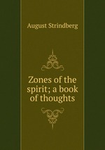 Zones of the spirit; a book of thoughts