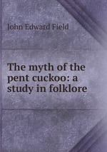 The myth of the pent cuckoo: a study in folklore