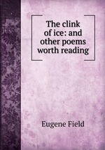 The clink of ice: and other poems worth reading