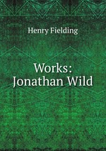 Works: Jonathan Wild