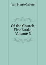 Of the Church, Five Books, Volume 3