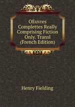 OEuvres Complettes Really Comprising Fiction Only. Transl (French Edition)