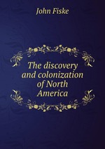 The discovery and colonization of North America