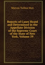 Reports of Cases Heard and Determined in the Appellate Division of the Supreme Court of the State of New York, Volume 59