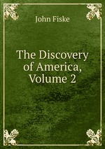 The Discovery of America, Volume 2