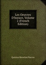 Les Oeuvres D`horace, Volume 2 (French Edition)