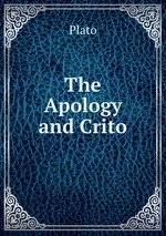 The Apology and Crito