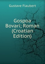 Gospoa Bovari; Roman (Croatian Edition)