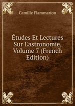 tudes Et Lectures Sur L`astronomie, Volume 7 (French Edition)