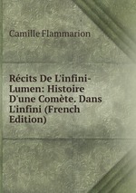 Rcits De L`infini-Lumen: Histoire D`une Comte. Dans L`infini (French Edition)