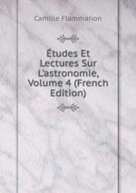 tudes Et Lectures Sur L`astronomie, Volume 4 (French Edition)
