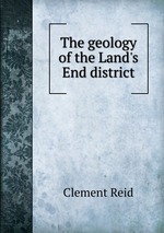 The geology of the Land`s End district