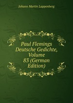 Paul Flemings Deutsche Gedichte, Volume 83 (German Edition)