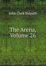 The Arena, Volume 26