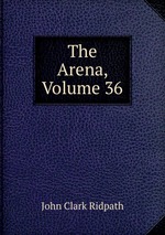 The Arena, Volume 36