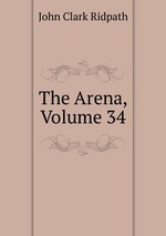 The Arena, Volume 34