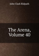 The Arena, Volume 40