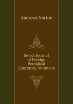 Select Journal of Foreign Periodical Literature, Volume 4