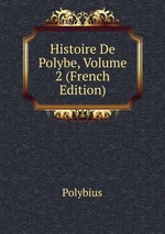 Histoire De Polybe, Volume 2 (French Edition)