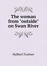 The woman from "outside" on Swan River