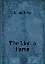 The Liar, a Farce