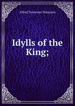 Idylls of the King;