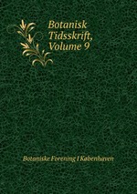 Botanisk Tidsskrift, Volume 9
