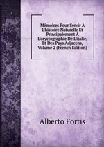 Mmoires Pour Servir  L`histoire Naturelle Et Principalement  L`oryctographie De L`italie, Et Des Pays Adjacens, Volume 2 (French Edition)