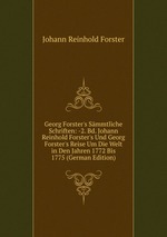 Georg Forster`s Smmtliche Schriften. Volume 2