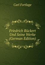 Friedrich Rckert Und Seine Werke (German Edition)