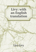Livy: with an English translation