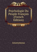 Psychologie Du Peuple Franais (French Edition)