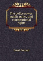 The police power: public policy and constitutional rights