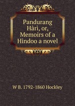 Pandurang Hr, or, Memoirs of a Hindoo a novel